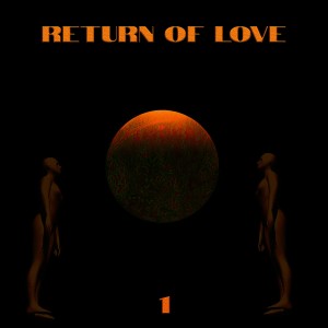 收聽1的Return of Love歌詞歌曲