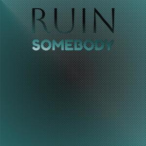 Various的专辑Ruin Somebody