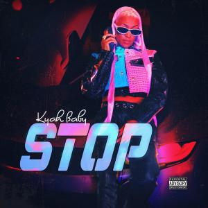 Kyah Baby的專輯Stop (Explicit)