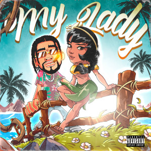 Dengarkan lagu My Lady (Explicit) nyanyian Kadenze dengan lirik