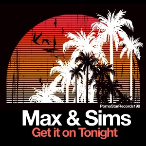 Max & Sims的專輯Get It on Tonight