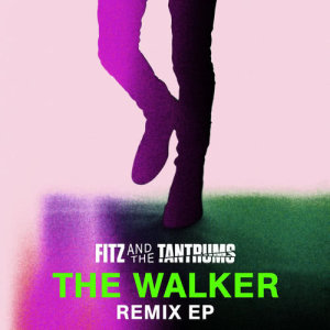อัลบัม The Walker Remix EP ศิลปิน the Tantrums