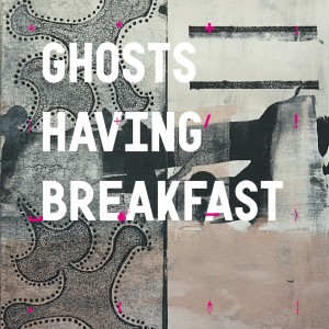 Dengarkan Sway Sway lagu dari Ghosts Having Breakfast dengan lirik