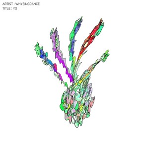 อัลบัม YO ศิลปิน WHYSINGDANCE