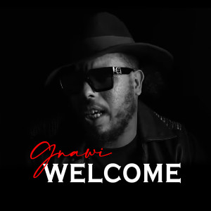 Listen to Welcome (Explicit) song with lyrics from Gnawi