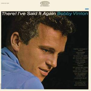 Bobby Vinton的專輯There I've Said It Again