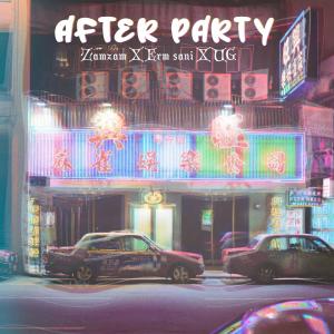 收聽The Menz的After Party (feat. Zamzam, Erm Sani & UG)歌詞歌曲