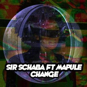收聽Sir Schaba的Change (Original Yme Mix)歌詞歌曲