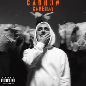 Listen to CAREMAY (Explicit) song with lyrics from Cabron