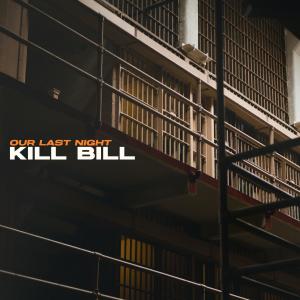 Our Last Night的专辑Kill Bill