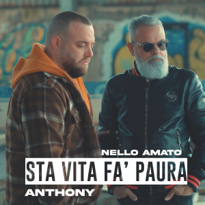 Listen to Sta Vita Fa' Paura song with lyrics from Nello Amato