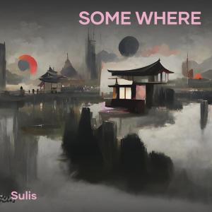 Sulis的專輯Some Where (-)
