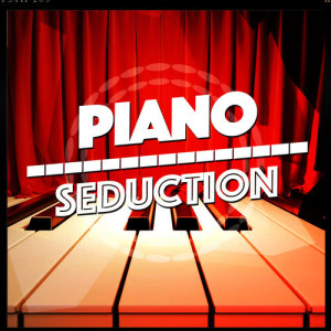 Romantic Piano Music的專輯Piano Seduction
