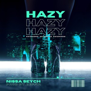 收聽Nissa Seych的Hazy (Extended|Explicit)歌詞歌曲