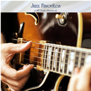 อัลบัม Jazz Favorites (All Tracks Remastered) ศิลปิน Various Artists