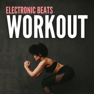 Electronic Beats Workout dari Music for Squats