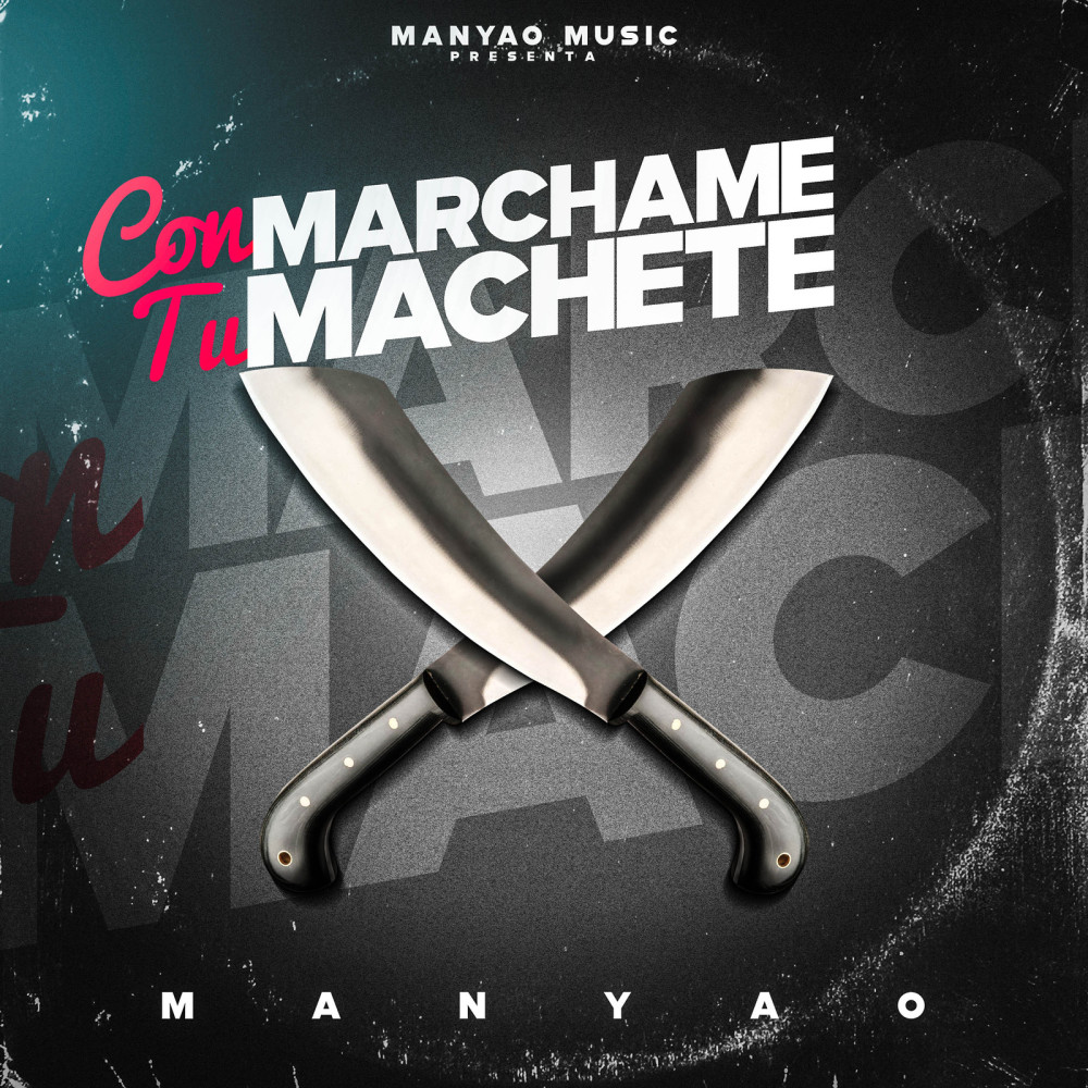 Marchame Con Tu Machete