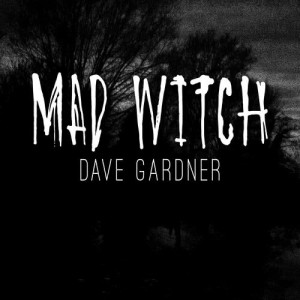 Dave Gardner的專輯Mad Witch