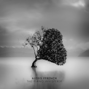 Album The Piano Whisperer from Alexis Ffrench