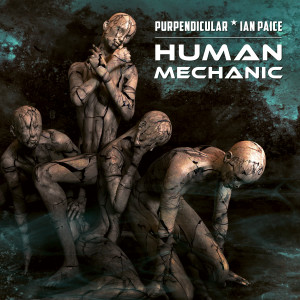 Purpendicular的專輯Human Mechanic
