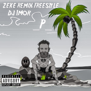 Album Zeke (Remix) [Freestyle] (Explicit) from Mr2theP