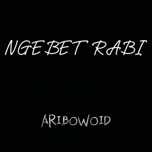 Listen to Ngebet Rabi song with lyrics from aribowoid