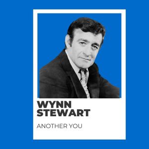 Wynn Stewart的專輯Another You - Wynn Stewart