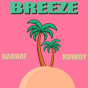 Listen to Breeze song with lyrics from BARHAT