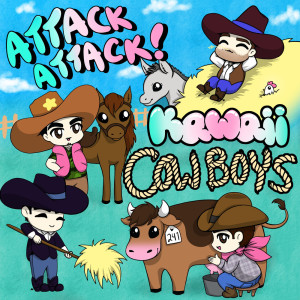 ดาวน์โหลดและฟังเพลง Kawaii Cowboys พร้อมเนื้อเพลงจาก Attack Attack!