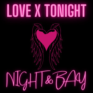 ดาวน์โหลดและฟังเพลง Tonight พร้อมเนื้อเพลงจาก Night & Bay