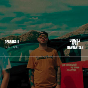 收聽DooZile的Degeaba II (feat. Razvan DLB & SNER) (Explicit)歌詞歌曲