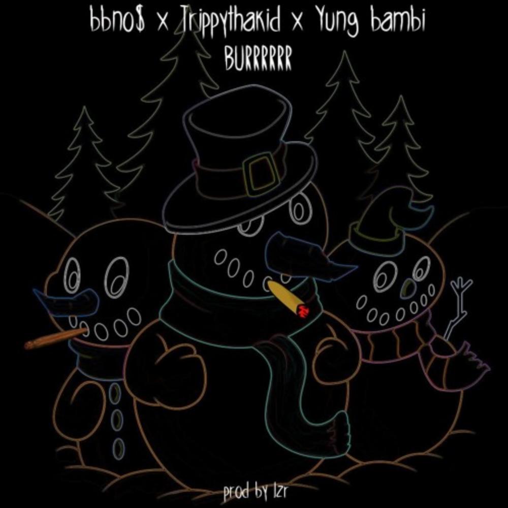 burrrrrr(feat. bbno$, trippythakid, bambi) (Explicit)