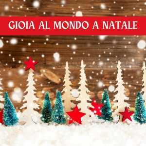 Various  Artists的专辑Gioia Al Mondo a Natale