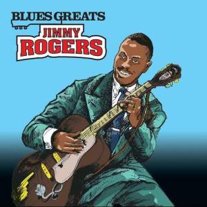 Blues Greats: Jimmy Rogers
