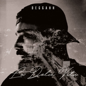 Album La Dolce Vita (Explicit) from Deggahh