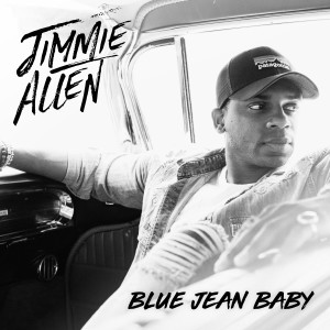 收聽Jimmie Allen的Blue Jean Baby歌詞歌曲