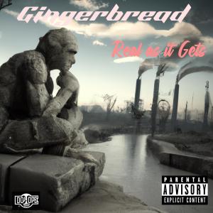 Gingerbread的專輯Real as it Gets (Explicit)