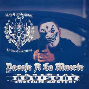 Dengarkan Pasaje A La Muerte (Explicit) lagu dari Los Clandestinos 12-3 dengan lirik