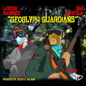 Jag Arreola的專輯Geoglyph Guardians (feat. Layzor Ghunnzz & DJ GI Joe) (Explicit)