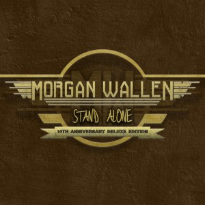 Stand Alone (10th Anniversary Deluxe Edition) dari Morgan Wallen