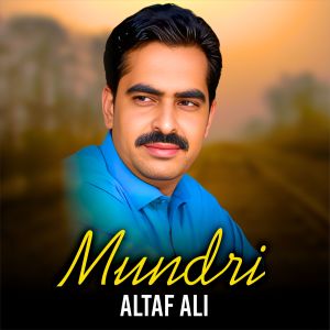 收听Altaf Ali的Mundri歌词歌曲