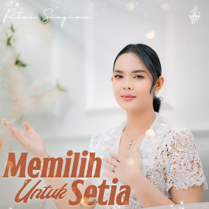 Putri Siagian的专辑Memilih Untuk Setia
