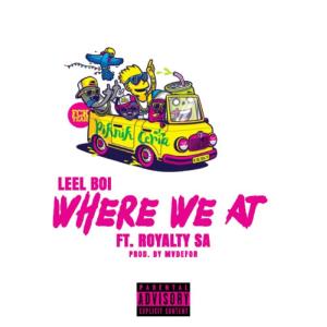 อัลบัม Where We At! (feat. Royalty SA) [Explicit] ศิลปิน Royalty SA