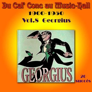 M Georgius的專輯Du Caf' Conc au Music Hall 190-1950 Vol. 8