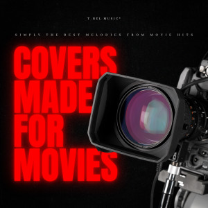 Best Movie Soundtracks的專輯Covers Made for Movies
