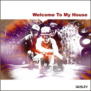 收聽Hasley的Welcome to My House歌詞歌曲
