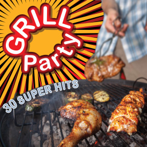 Various Artists的專輯Grill Party - 30 Super Hits (Explicit)