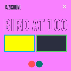 Jazz at Lincoln Center Orchestra的專輯Bird at 100 (Jazz at Home)