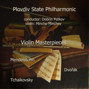 Plovdiv State Philharmonic Orchestra的專輯Mendelssohn - Tchaikovsky - Dvořák: Violin Masterpieces