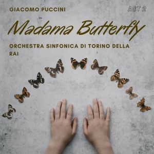 Album Puccini: Madama Butterfly - Act. 2 oleh Various Artists